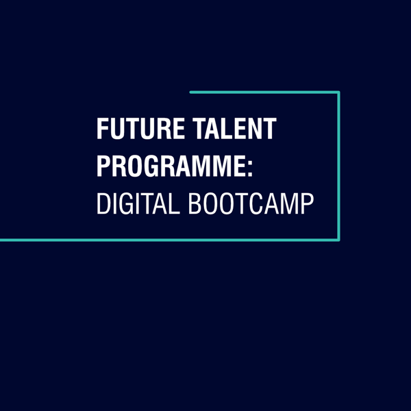 Future Talent ‘Digital Bootcamp’ Week 1